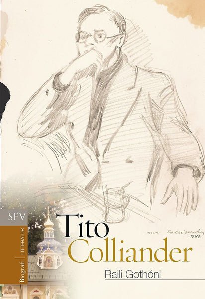 Tito Colliander - människan bakom böckerna